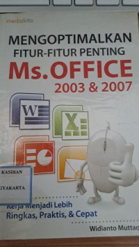 Mengoptimalkan fitur - fitur pentong Ms. Office 2003 & 2007