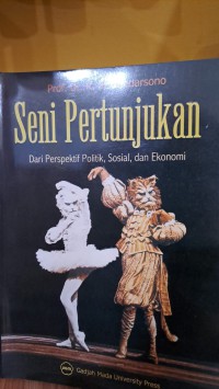 Seni Pertunjukan dari Perspektif Politik, Sosial dan Ekonomi