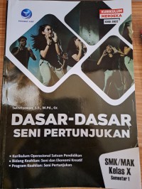 Dasar-dasar seni pertunjukan SMK/MAK Kelas X Semester 1