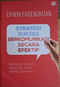 Strategi Sukses berkomunikasi secara efektif : membuat pidato menjadi tidak membosankan