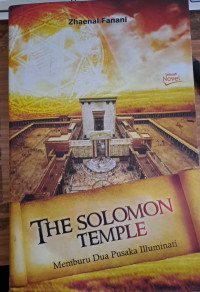 The Solomon Temple : Memburu Dua Pusaka Illuminati