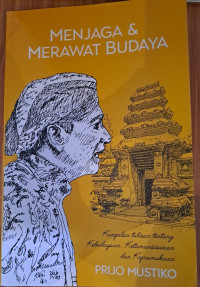 Menjaga dan Merawat Budaya