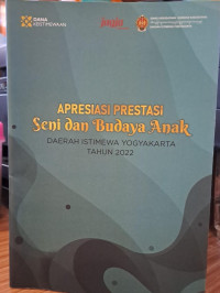 Apresiasi Prestasi Seni dan Budaya Anak Daerah Istimewa Yogyakarta Tahun 2022