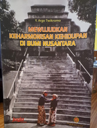 Mewujudkan keharmonisan kehidupan di bumi nusantara