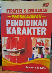 Strategi & Pendidikan Kebijakan Pembelajaran Pendidikan Karakter