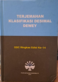 Terjemahan klasifikasi desimal dewey : DDC Ringkas ke-14