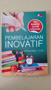 Image of Pembelajaran inovatif : strategi mengelola kelas secara efektif dan menyenangkan