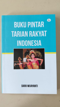 Image of Buku pintar tarian rakyat Indonesia