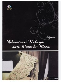 Eksistensi Kebaya dari Masa ke Masa