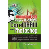 Menguasai Desain Grafis dengan Kolaborasi CorelDraw dan Photoshop